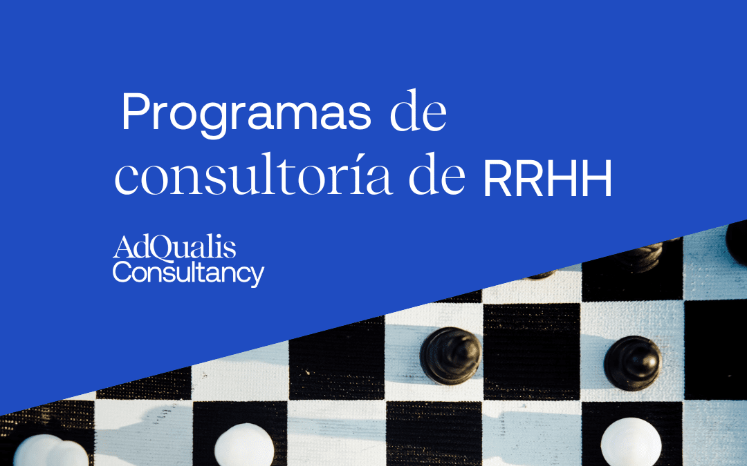 LOS PROGRAMAS DE CONSULTORÍA DE RRHH MÁS DEMANDADOS