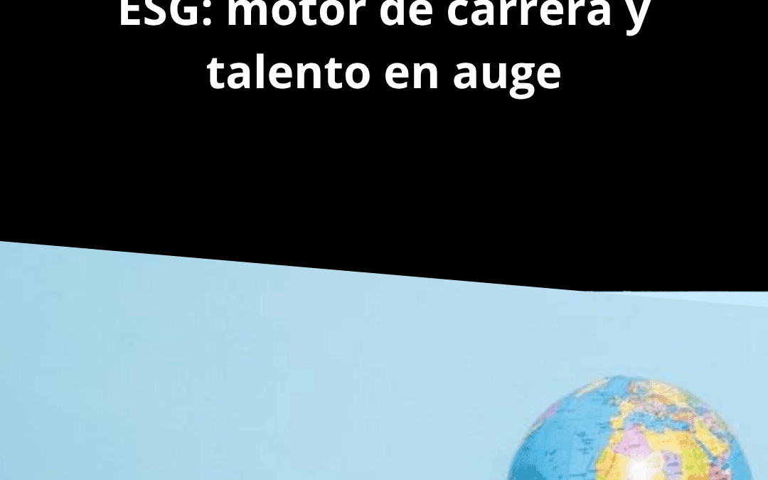 ESG: un área estratégica para la proyección del talento