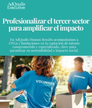 La profesionalización del tercer sector: talento comprometido para maximizar el impacto social
