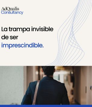 La trampa invisible de ser imprescindible
